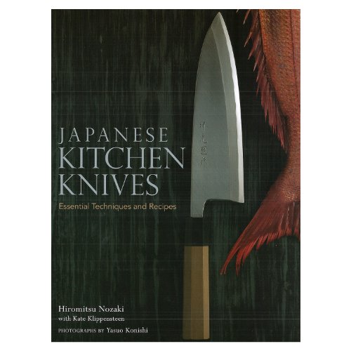 Japanese Kitchen Knives - Essential Techniques and Recipes