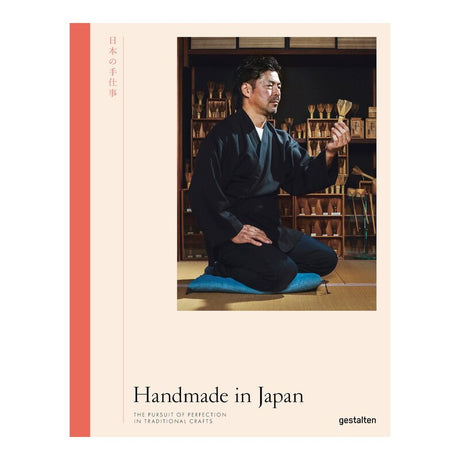 Handmade in Japan: The Pursuit of Perfection in Traditional Crafts - Books - Japanese Tools Australia