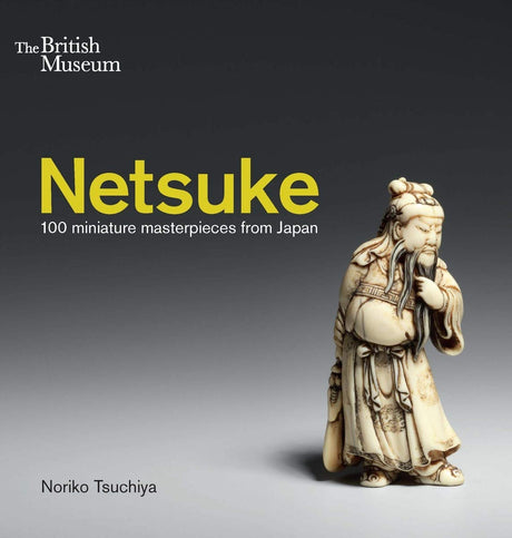 Netsuke - 100 Miniature Masterpieces from Japan - Books - Japanese Tools Australia