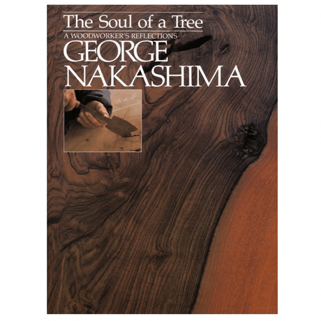 The Soul of A Tree by George Nakashima - Books - Japanese Tools Australia