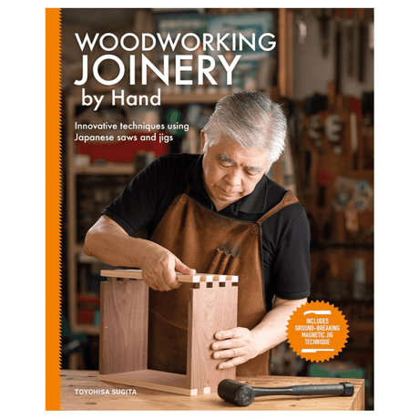 Woodworking Joinery by Hand: Innovative Techniques Using Japanese Saws and Jigs - Books - Japanese Tools Australia